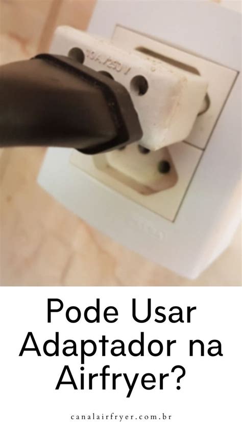 Pode Usar Adaptador Na Airfryer Receitas Airfryer Receitas