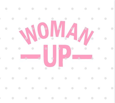 Feminist Svg Woman Up Svg Feminism Svg Women Empowerment Svg Etsy