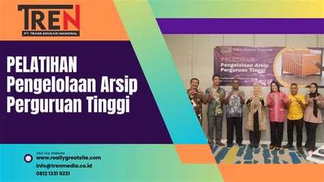 Pelatihan Pengelolaan Arsip Perguruan Tinggi Trans Edukasi Nasional