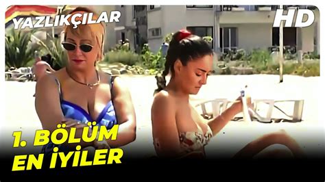 Yazlıkçılar 1 Bölüm En İyiler YouTube