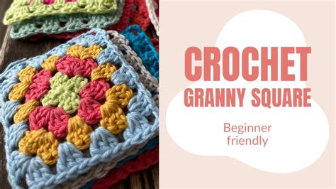 Crochet Granny Square Beginners Friendly Youtube