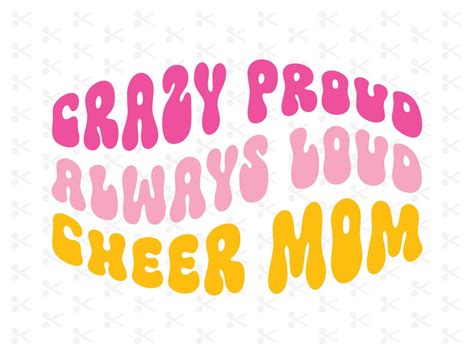 Crazy Proud Always Loud Cheer Mom Svg Eps Jpeg Cheer Mom Shirt Proud Cheer Mom Shirt Loud