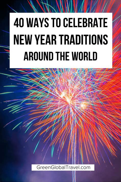 50 Ways To Celebrate New Year Traditions Around The World New Years Traditions New Years Eve