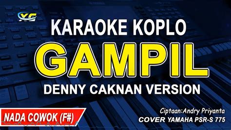 Gampil Karaoke Versi Denny Caknan Nada Pria Cowok Mbien Tak Kiro