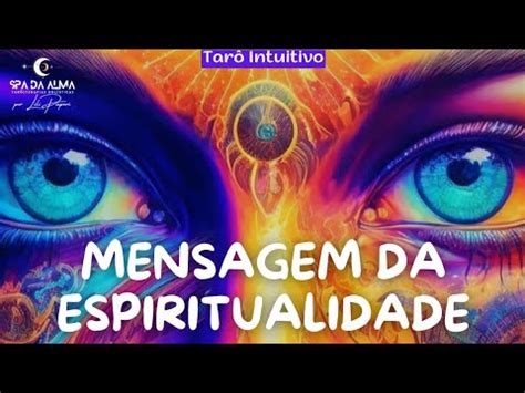 Mensagem da Espiritualidade para o seu momento Tarô Intuitivo YouTube