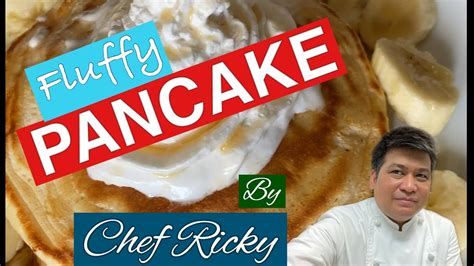 Pancake Recipe How To Make A Fluffy Pancake True Pinoy Chef Youtube