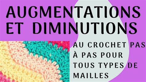 Tuto débutant crochet DIMINUTIONS et AUGMENTATION faciles en mailles