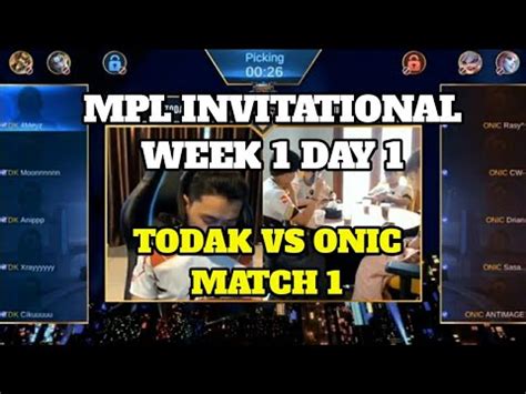 ONIC VS TODAK MATCH 1 MPL INVITATIONAL WEEK 1 DAY 1 YouTube