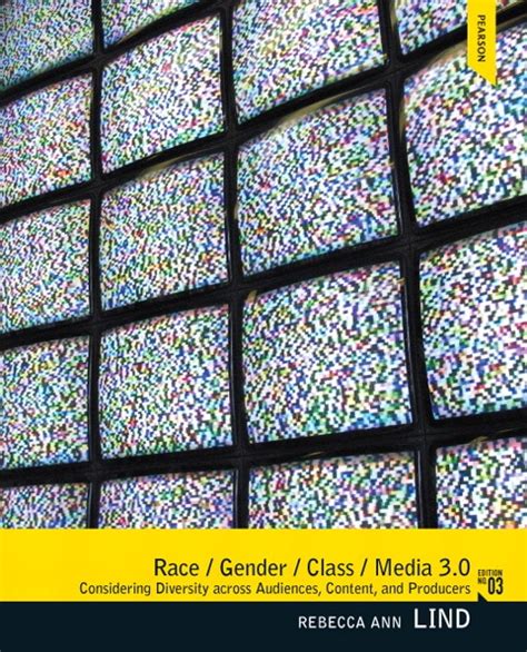 Lind Race Gender Class Media 3rd Edition Pearson