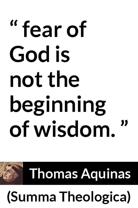 Thomas Aquinas Fear Of God Is Not The Beginning Of Wisdom”