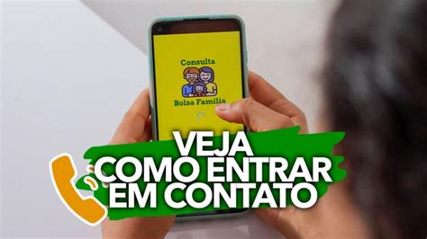 Veja Como Entrar Em Contato O Bolsa Fam Lia Atrav S Do Telefone Do