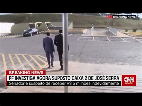 Senado Barra Entrada De Pf No Gabinete De Jos Serra Cnn Brasil