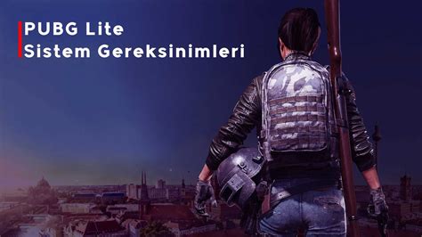 PUBG Lite Sistem Gereksinimleri 2020 Siber Star Teknoloji Oyun