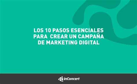 Paso a paso para crear una campaña de Marketing Digital inConcert Blog