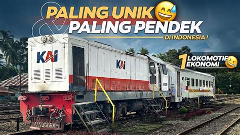 KERETA API PALING UNIK TERPENDEK DI INDONESIA Lokomotif BB 303 1