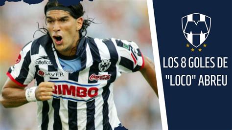 Todos Los Goles De Sebasti N Loco Abreu Con Monterrey Goal Youtube