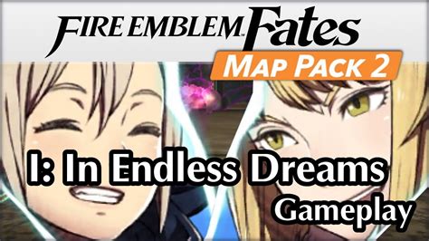 Dlc Map Pack 2 I In Endless Dreams Gameplay Map 1 Fire Emblem Fates Nintendo 3ds