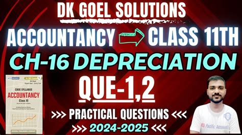 Depreciation Class 11 Ch 16 Accounts Dk Goel Q 1 Q 2