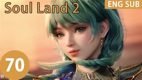 Eng Sub Soul Land 2 Ep70 Part4 Youtube