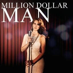 Million Dollar Man Song Lyrics And Music By Lana Del Rey Arranged By