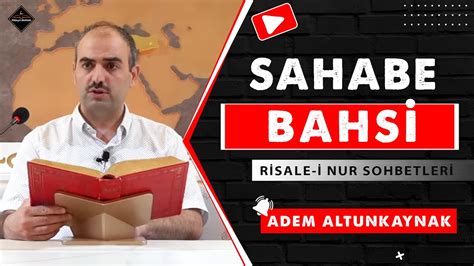 Sahabe Bahsi Risale I Nur Sohbetleri 08 08 2023 YouTube