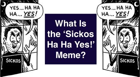 What Is Sickos Ha Ha Yes The Meme Of The Sicko Peering Through The