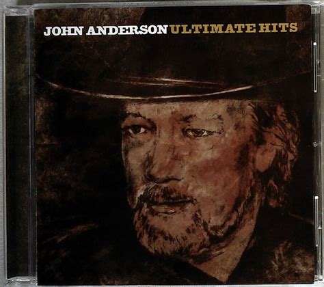 John Anderson Ultimate Hits 2004 Cd Discogs