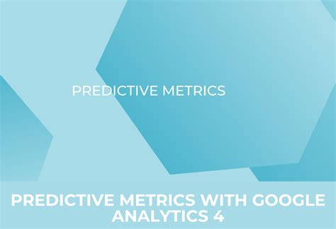Predictive metrics with Google Analytics 4 - kemb GmbH - Your Partners