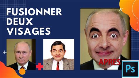 FUSIONNER DEUX VISAGES AVEC PHOTOSHOP POUTINE ET Mr BEAN YouTube