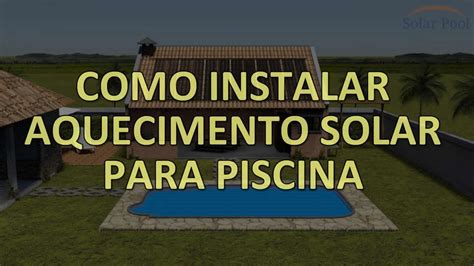 Como Instalar Aquecedor Solar Para Piscina YouTube