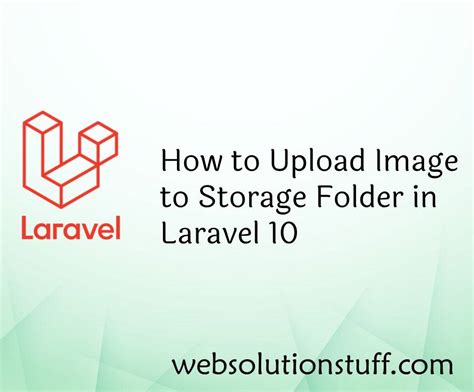 How To Upload Image To Storage Folder In Laravel 10