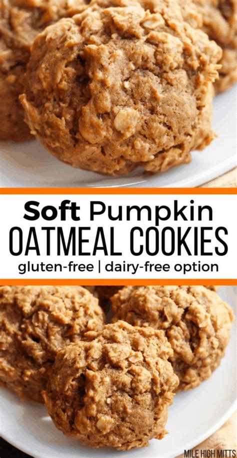 Soft Pumpkin Oatmeal Cookies Gluten Free Dairy Free Option Mile