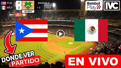 Puerto Rico vs México en vivo donde ver a que hora juega Puerto Rico