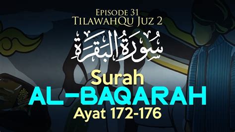 Tilawahqu Surah Al Baqarah Ayat 172 176 Episode 31 Youtube