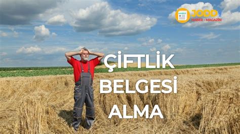 Çiftçi belgesi nedir Nasıl alınır Çiftlik işletme belgesi alma