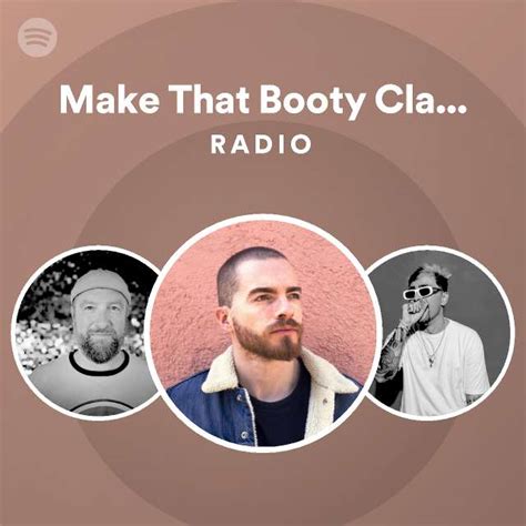 Make That Booty Clap Mark Starr S Booty Tech Remix Radio Playlist