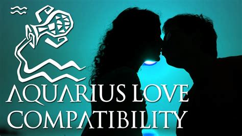 Aquarius Love Compatibility Aquarius Sign Compatibility Guide Youtube