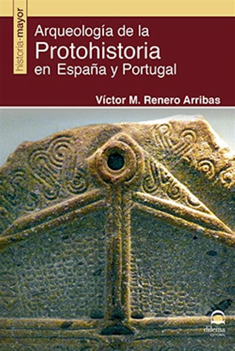 Arqueolog A De La Protohistoria En Espa A Y Portugal