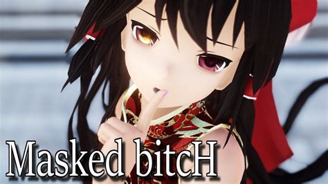 【東方mmd】チャイナドレスな霊夢さんでmasked Bitch Youtube