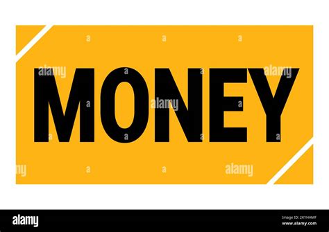 Money Text Written On Yellow Black Rectangle Stamp Sign Stock Photo Alamy