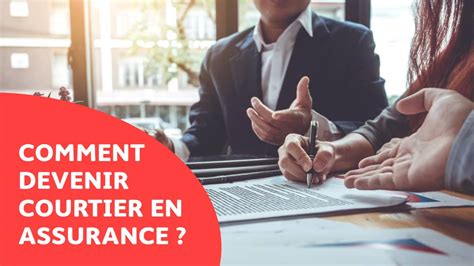 Comment Devenir Courtier En Assurance