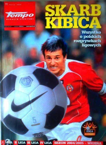 Skarb Kibica I IV Liga polska Wiosna 2005 Przegląd Sportowy Tempo