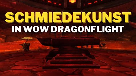 Schmiedekunst In Wow Dragonflight Alle Infos Youtube