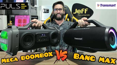 Pulse Mega Boombox Sp Vs Tronsmart Bang Max Qual A Melhor Caixa