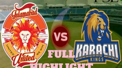 Full Highlights Islamabad United Vs Karachi Kings Match 21 Hbl