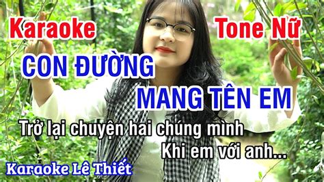 Con Đường Mang Tên Em Karaoke Nhạc Sống Hay Tone Nữ Am Karaoke Lê