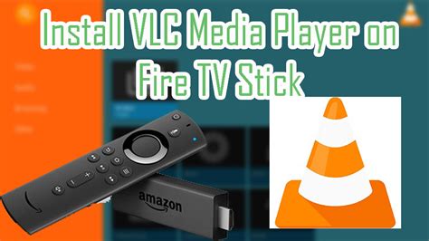 How To Install Vlc Player On Amazon Fire Tv And Fire Tv Stick