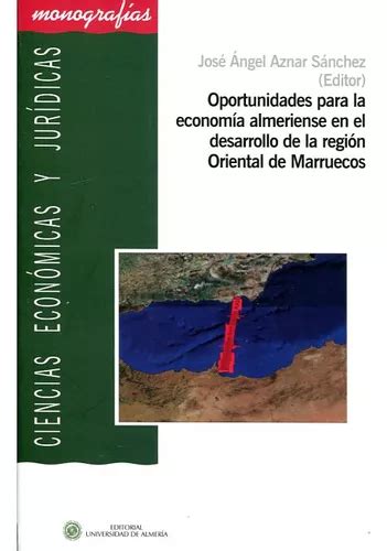 Livro Oportunidades Para La Econom A Almeriense En El Desarrollo De