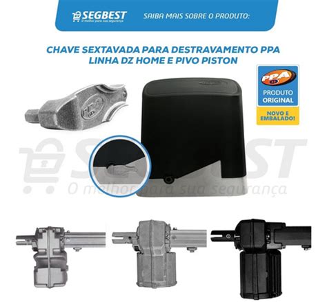 Chave Destravamento Motor Portão Ppa Dz Home Pivo Piston SEGBEST