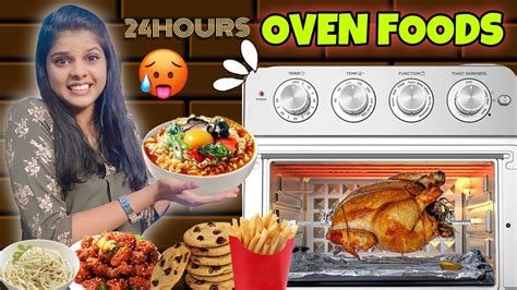 I Only Ate OVEN Foods For 24 Hours Fried And Baked Foods GEEK